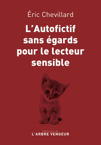 L'Autofictif sans égards pour le lecteur sensible