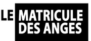 Le Matricule des Anges